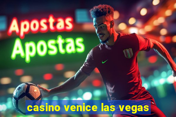 casino venice las vegas