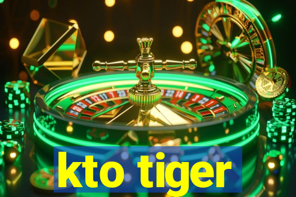 kto tiger