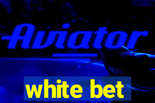 white bet