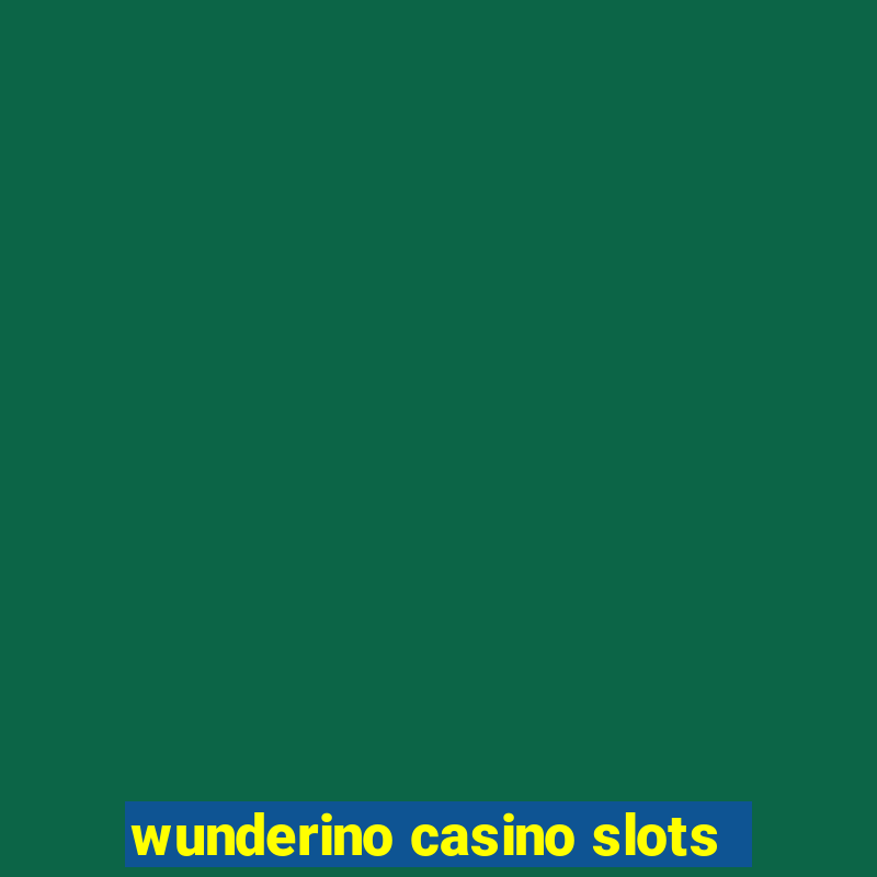 wunderino casino slots