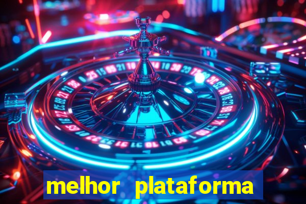 melhor plataforma para jogar hoje