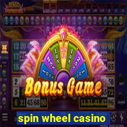 spin wheel casino