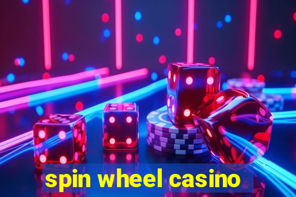 spin wheel casino