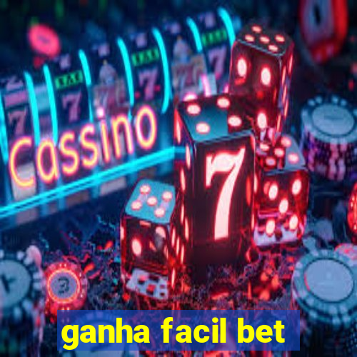 ganha facil bet