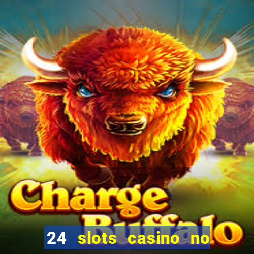 24 slots casino no deposit bonus