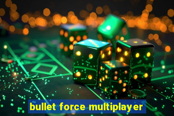 bullet force multiplayer