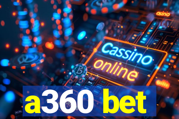 a360 bet