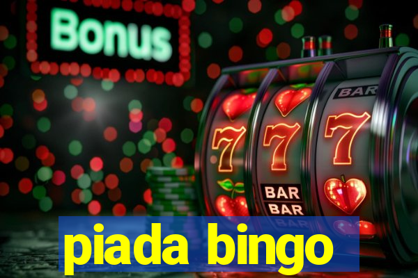 piada bingo