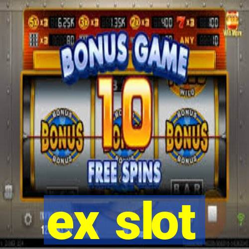 ex slot