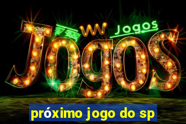 próximo jogo do sp