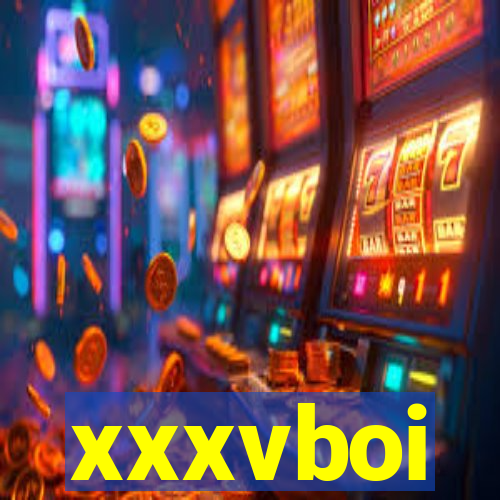 xxxvboi