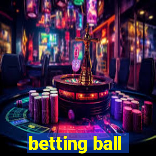 betting ball