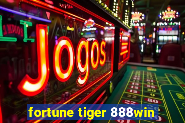 fortune tiger 888win