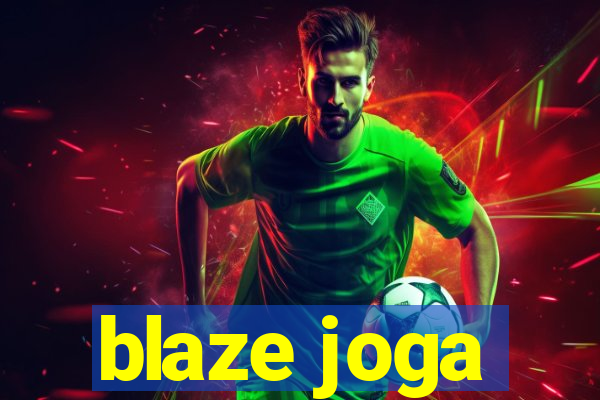 blaze joga