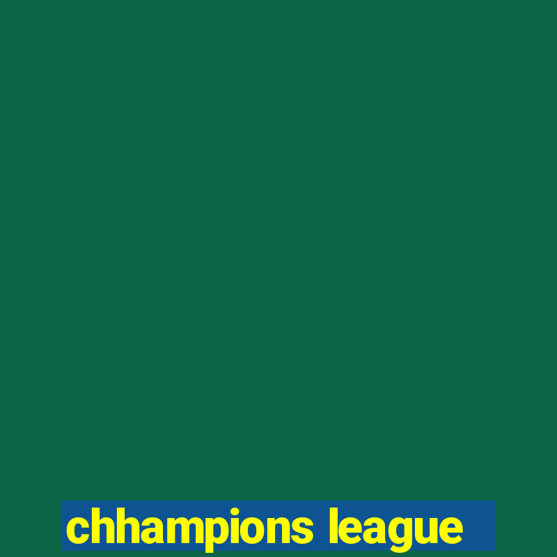 chhampions league