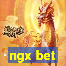 ngx bet