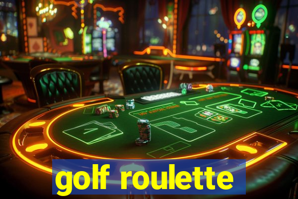 golf roulette