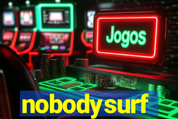 nobodysurf supporters club