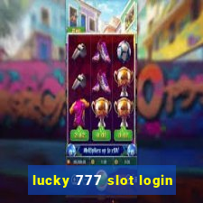 lucky 777 slot login