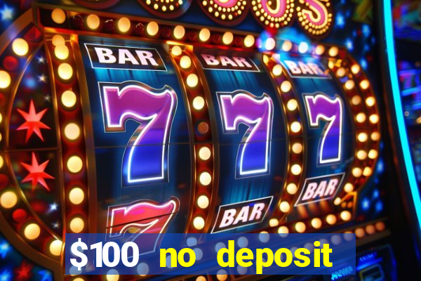 $100 no deposit casino bonus codes instant play