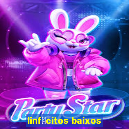 linf贸citos baixos