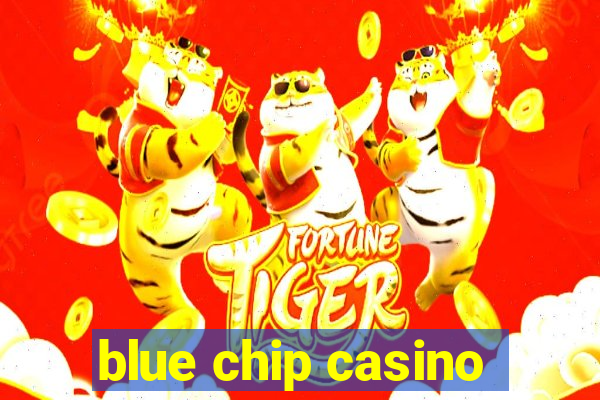 blue chip casino