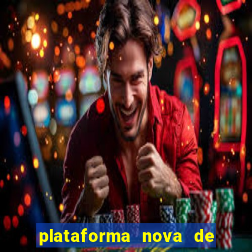 plataforma nova de jogo de aposta