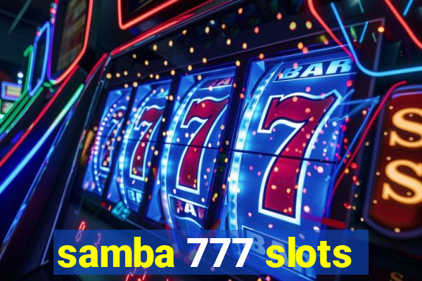 samba 777 slots