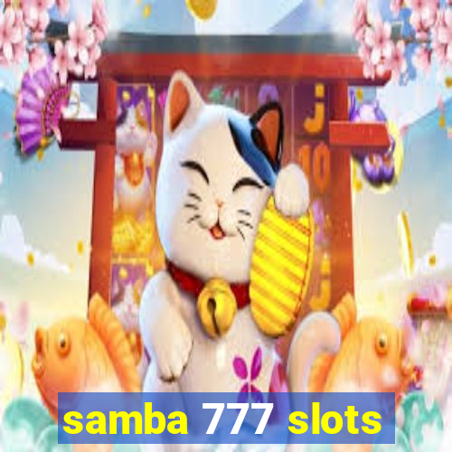 samba 777 slots