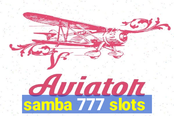 samba 777 slots