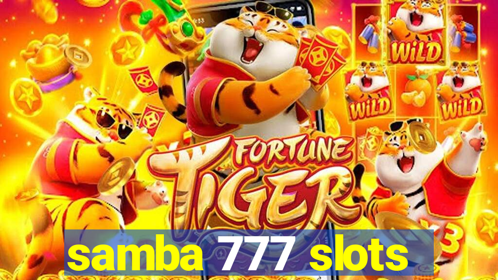 samba 777 slots