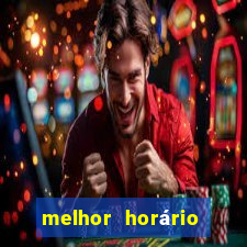 melhor horário para jogar pixbet