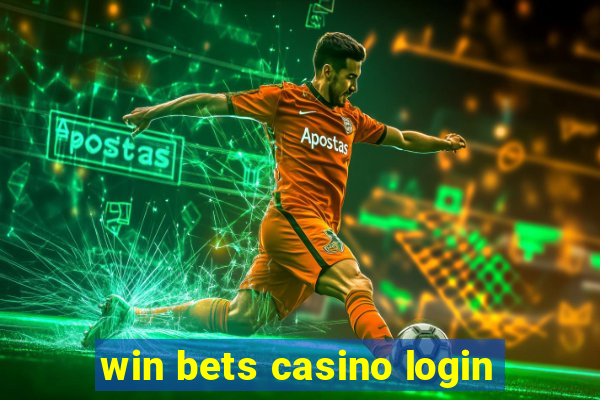 win bets casino login