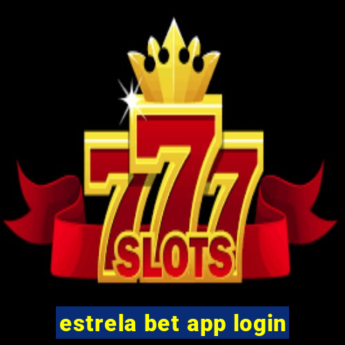 estrela bet app login