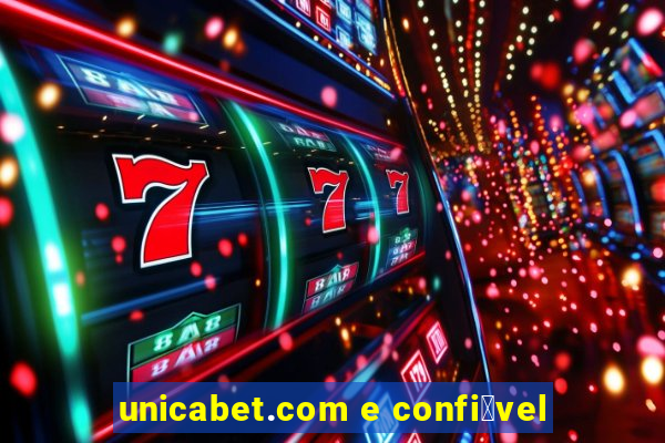 unicabet.com e confi谩vel