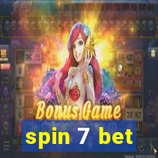 spin 7 bet