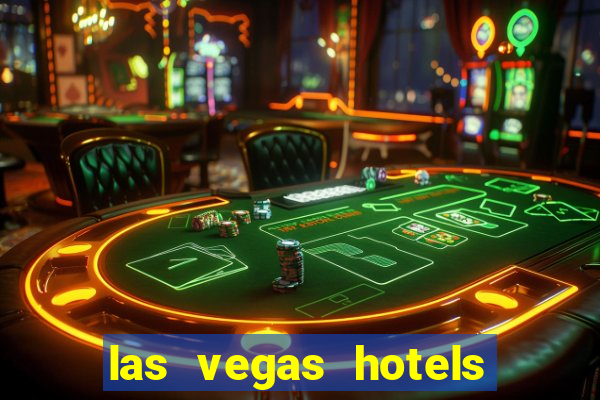 las vegas hotels and casino