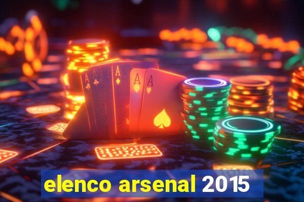 elenco arsenal 2015