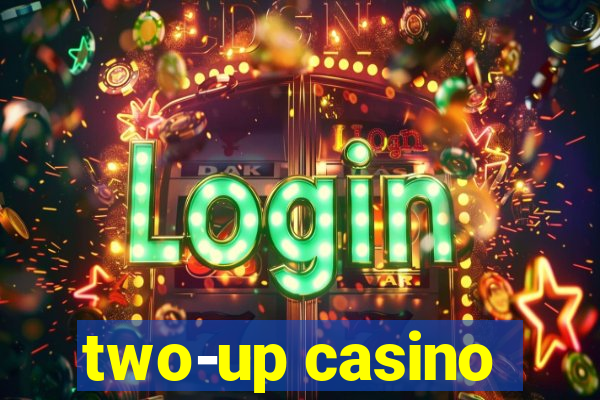 two-up casino