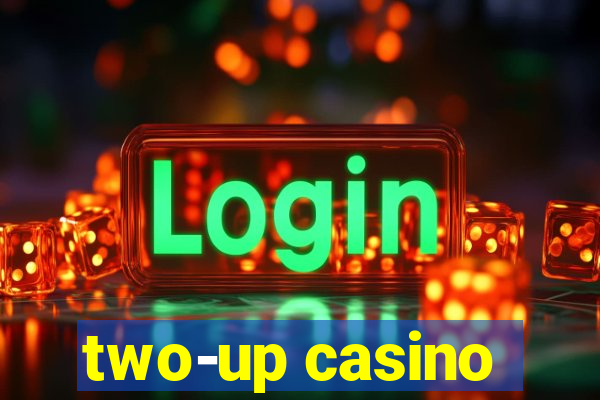 two-up casino