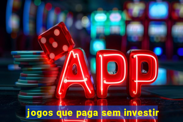 jogos que paga sem investir