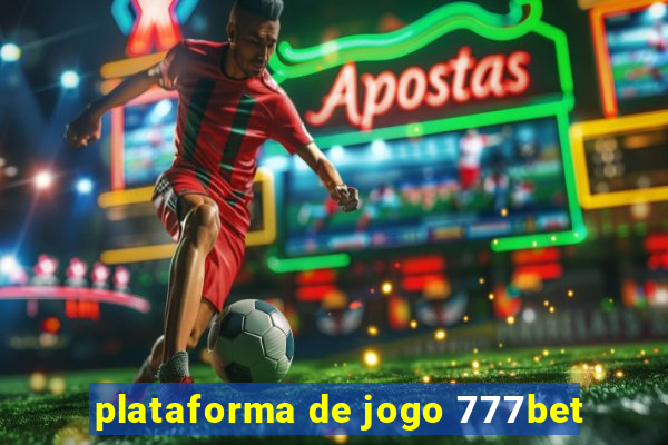 plataforma de jogo 777bet