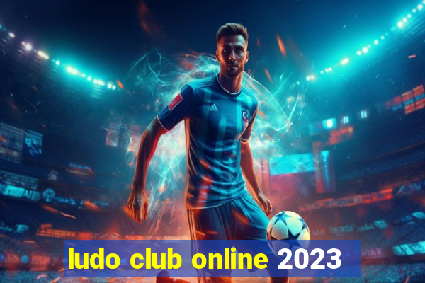 ludo club online 2023