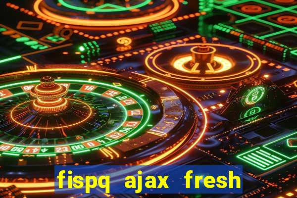 fispq ajax fresh limpeza profunda