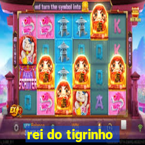 rei do tigrinho