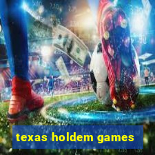 texas holdem games