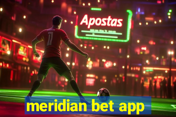 meridian bet app