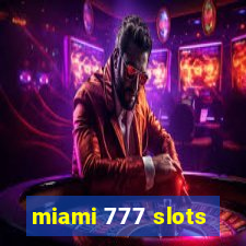 miami 777 slots