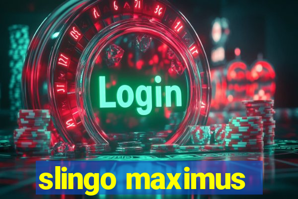 slingo maximus