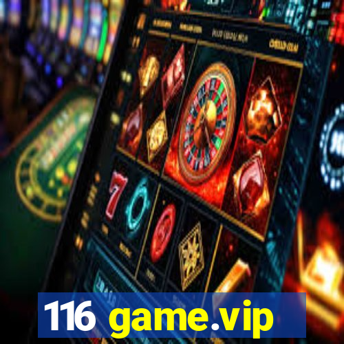 116 game.vip